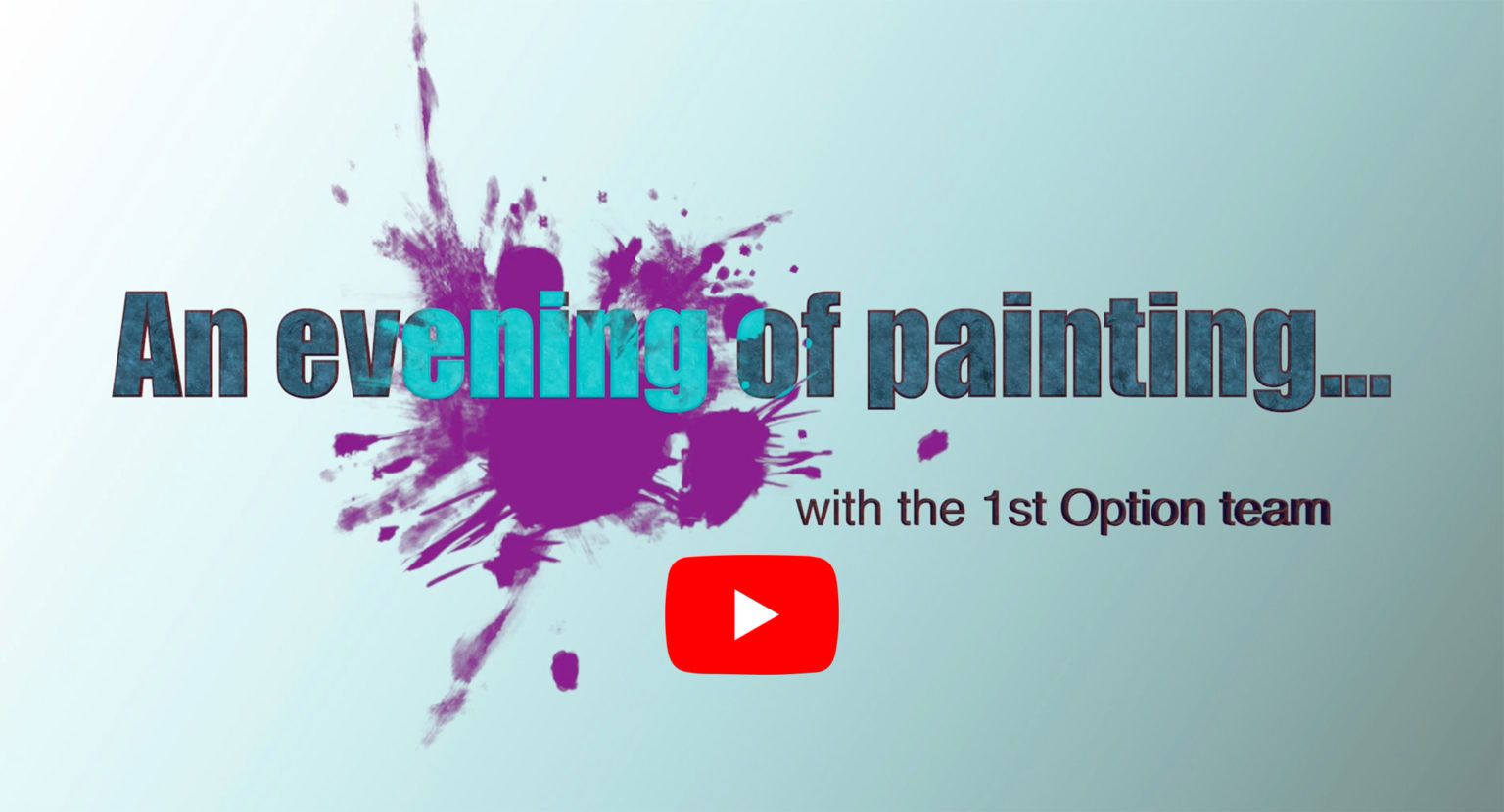 An evening of painting with 1st Option